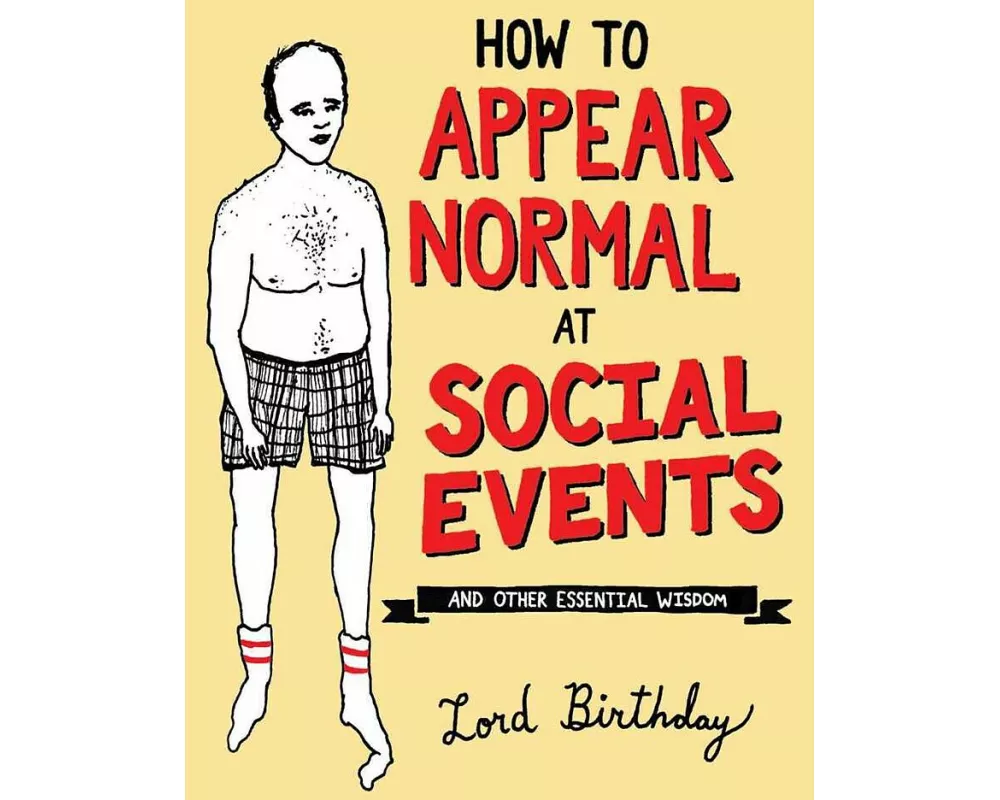 How to Appear Normal at Social Events