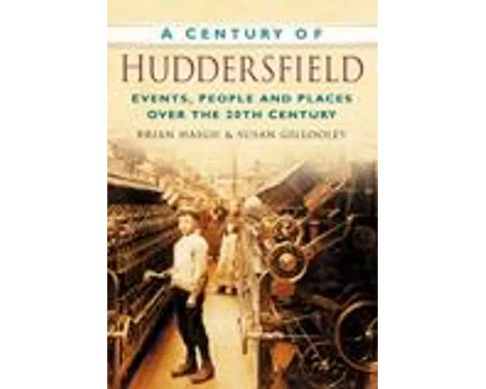 A Century of Huddersfield