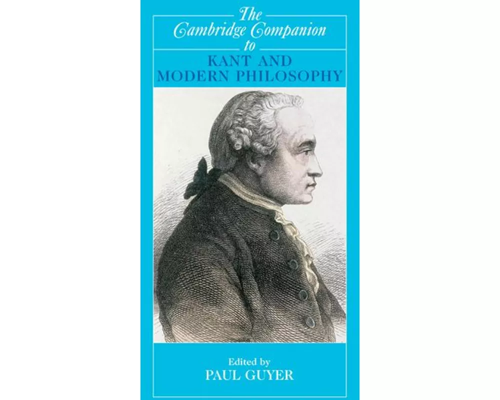 The Cambridge Companion to Kant and Modern Philosophy