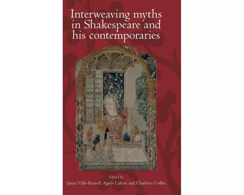 Interweaving Myths in Shakespeare and His Contemporaries