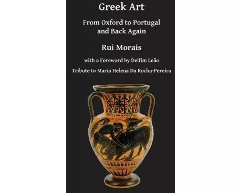 Greek Art: From Oxford to Portugal and Back Again