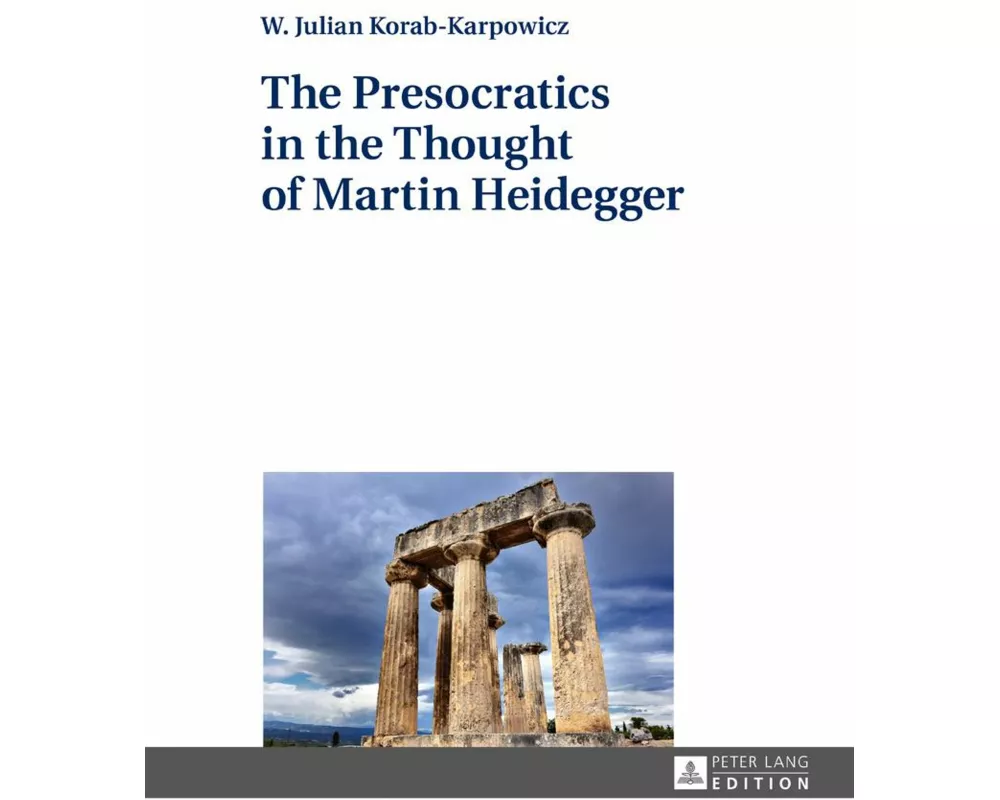 The Presocratics in the Thought of Martin Heidegger