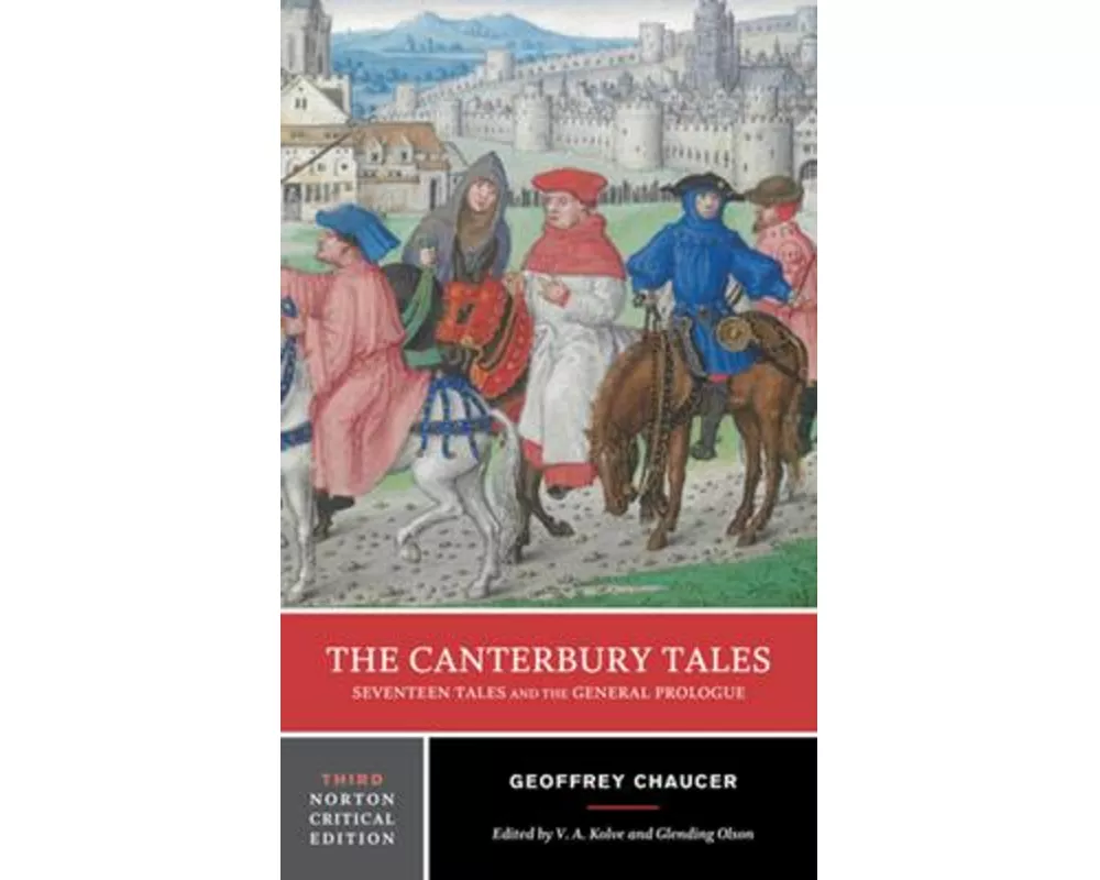 The Canterbury Tales: Seventeen Tales and the General Prologue