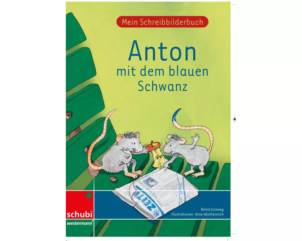 Mein Schreibbilderbuch Anton - Grundschrift