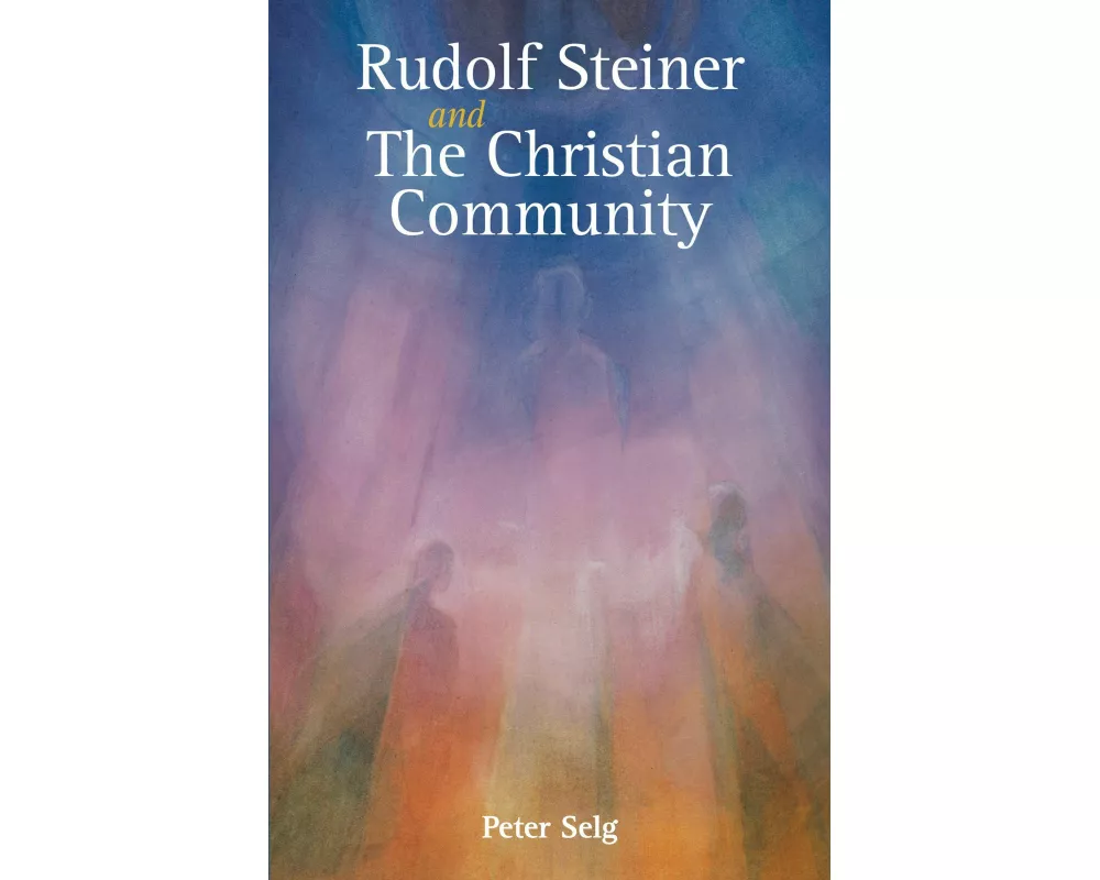 Rudolf Steiner and The Christian Community