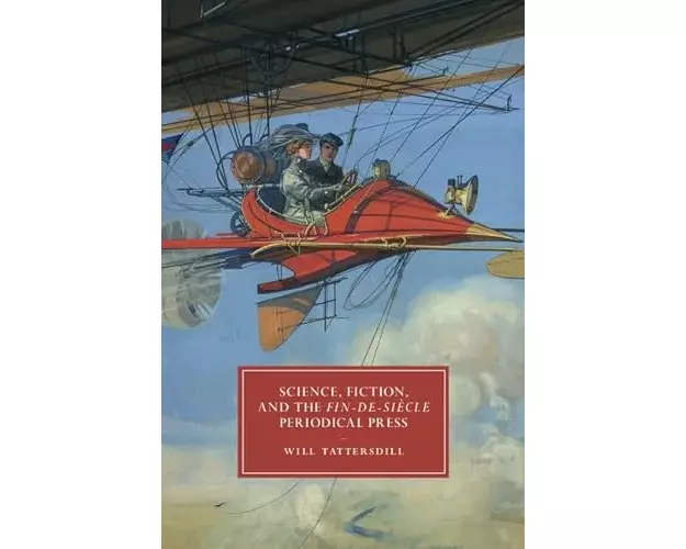 Science, Fiction, and the Fin-de-Siècle Periodical Press