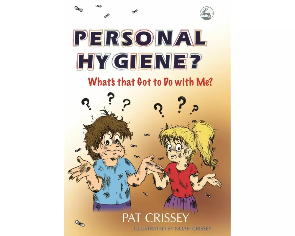 Personal Hygiene? What's that Got to Do with Me?