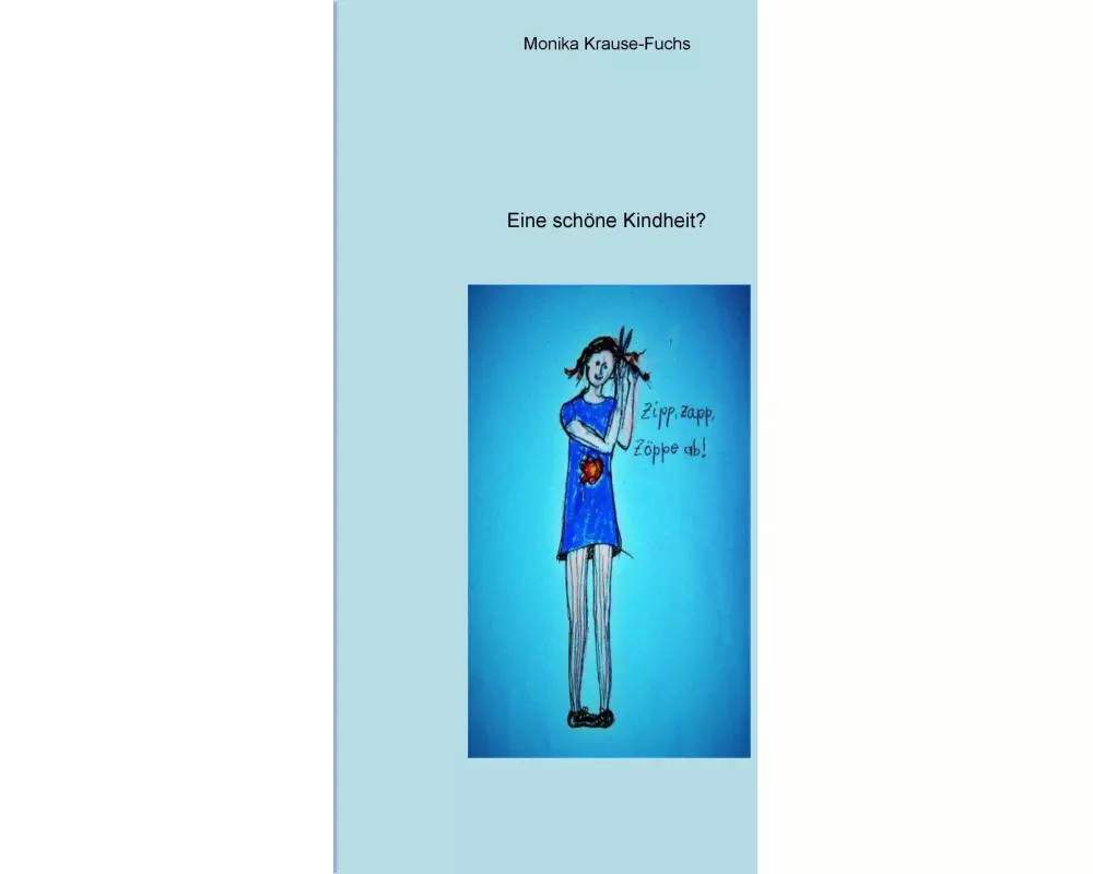 Eine schöne Kindheit?