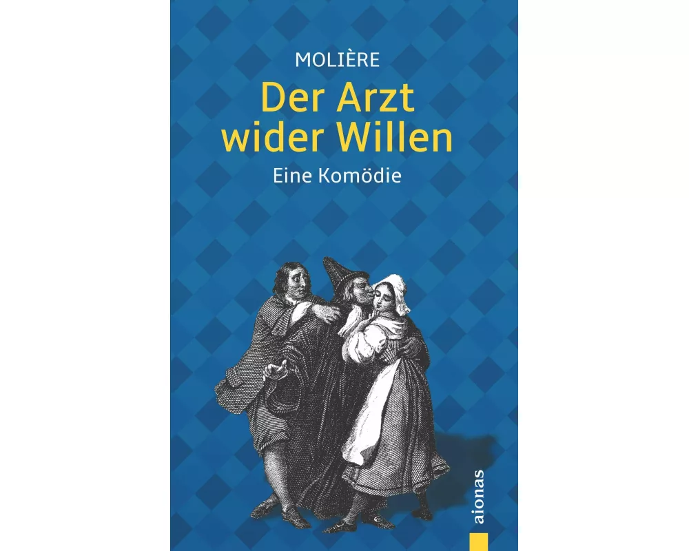 Der Arzt wider Willen: Molière