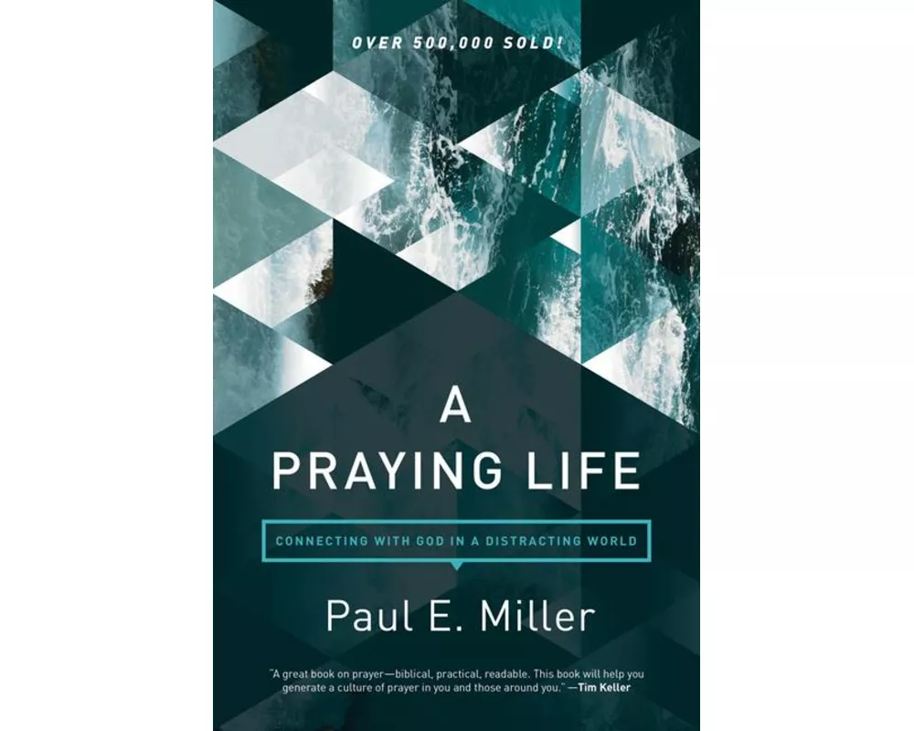 Praying Life, A