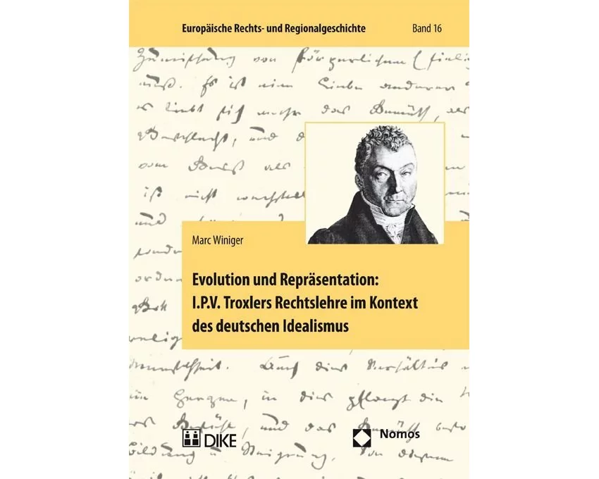Evolution und Repräsentation: I.P.V. Troxlers Rechtslehre im Kontext des deutschen Idealismus