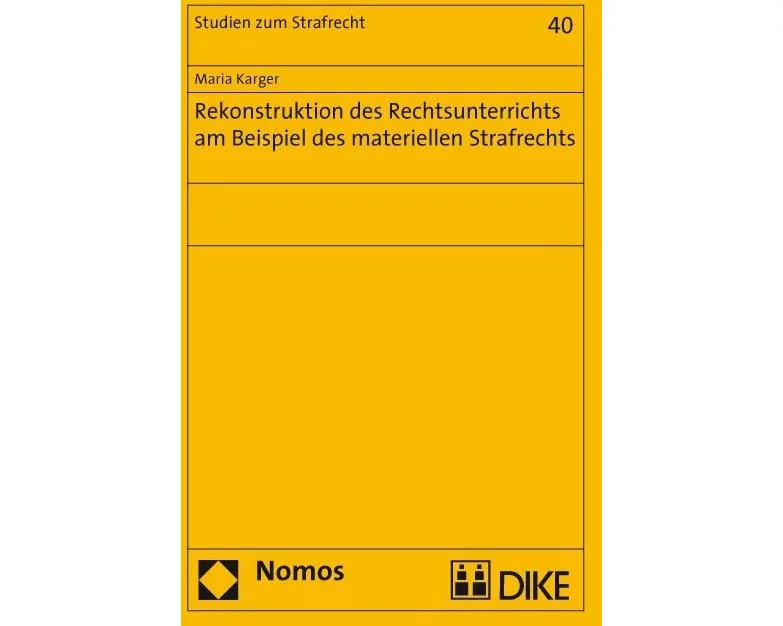 Rekonstruktion des Rechtsunterrichts am Beispiel des materiellen Strafrechts