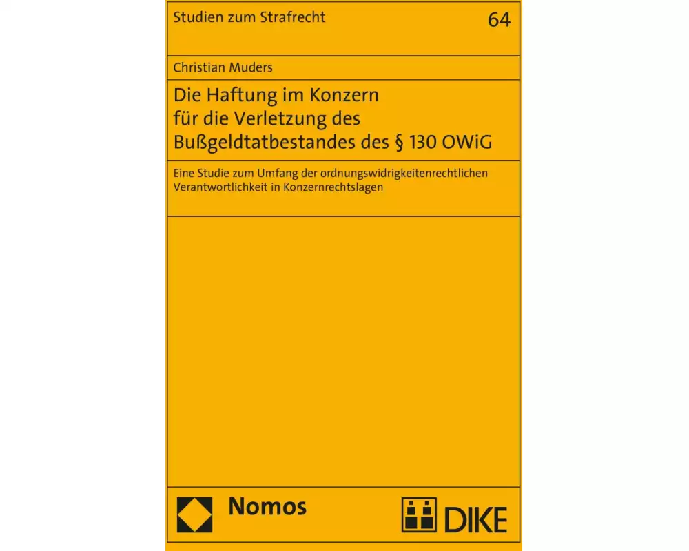 Die Haftung im Konzern für die Verletzung des Bußgeldtatbestandes des § 130 OWiG