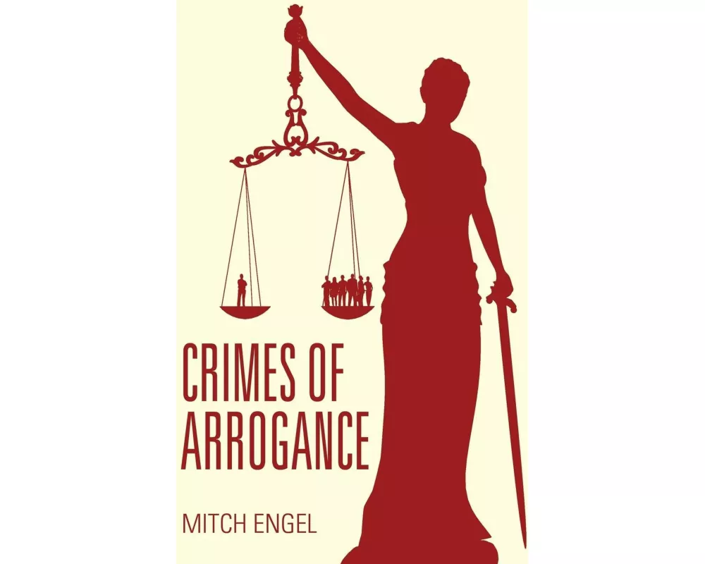 Crimes of Arrogance
