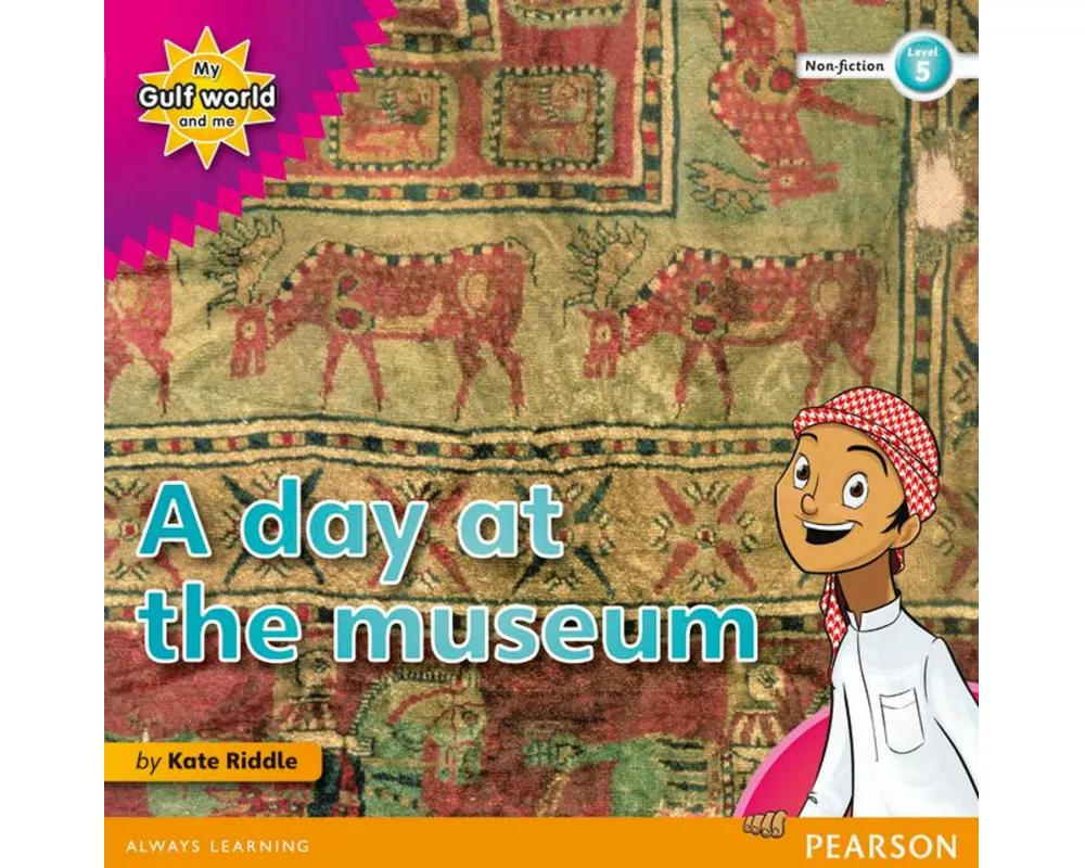 My Gulf World and Me Level 5 Non-fiction Reader: a Day at the Museum