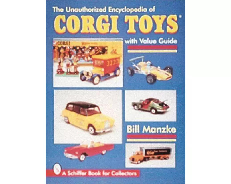 The Unauthorized Encyclopedia of Corgi Toys