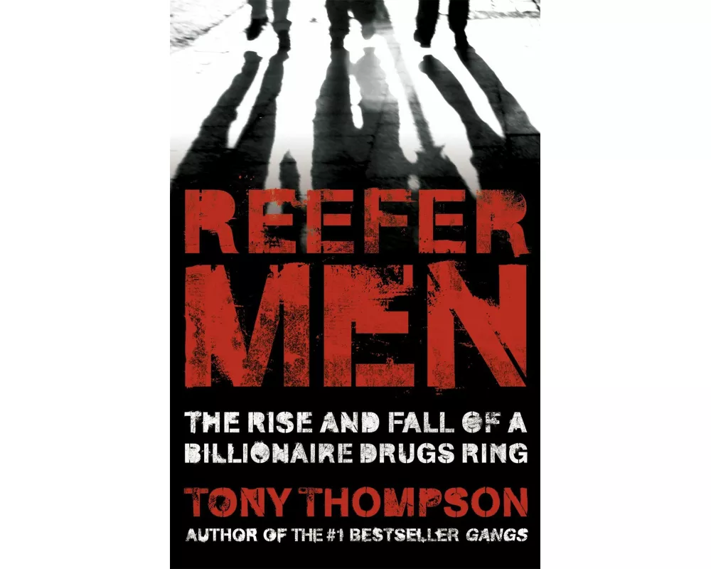 Reefer Men: The Rise and Fall of a Billionaire Drug Ring