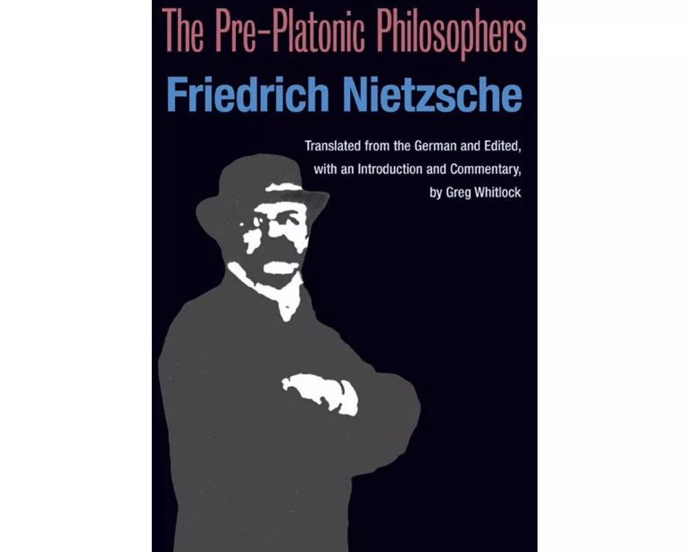 The Pre-Platonic Philosophers