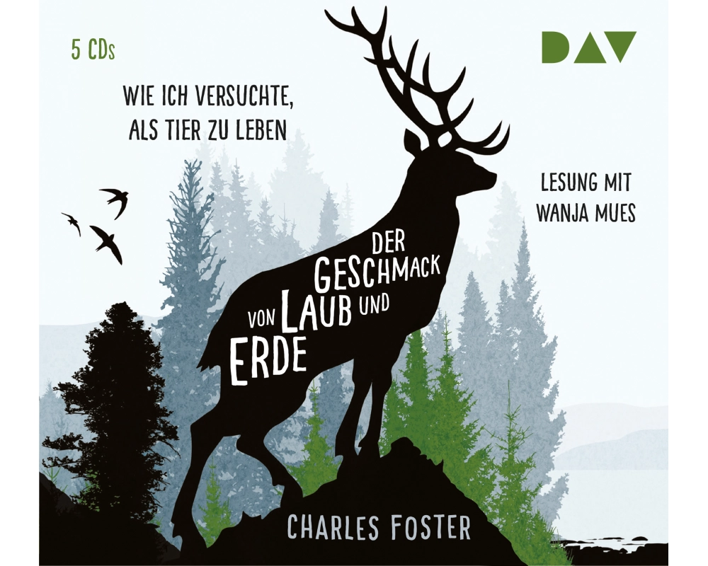 Der Geschmack von Laub und Erde. Wie ich versuchte, als Tier zu leben