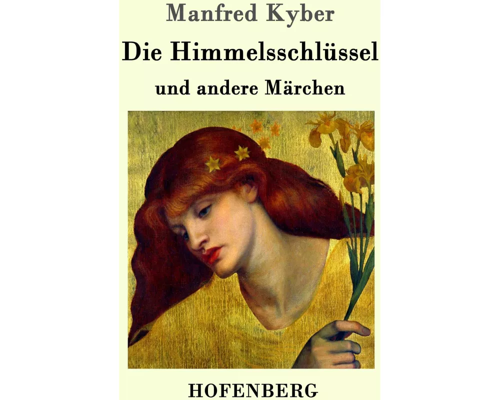 Die Himmelsschlüssel und andere Märchen