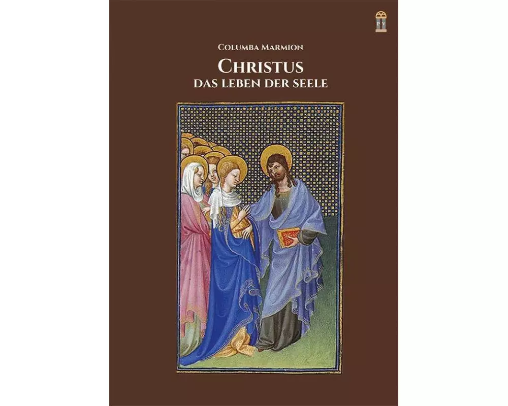 Christus, das Leben der Seele