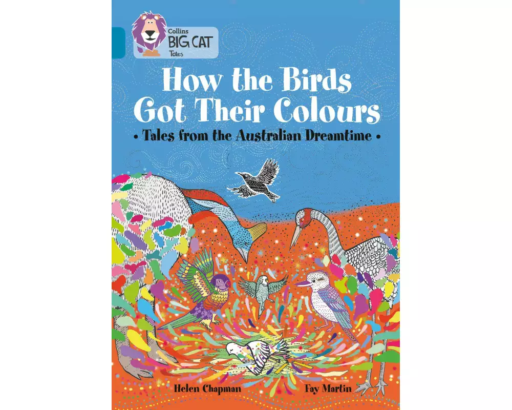 How the Birds Got Their Colours: Tales from the Australian Dreamtime