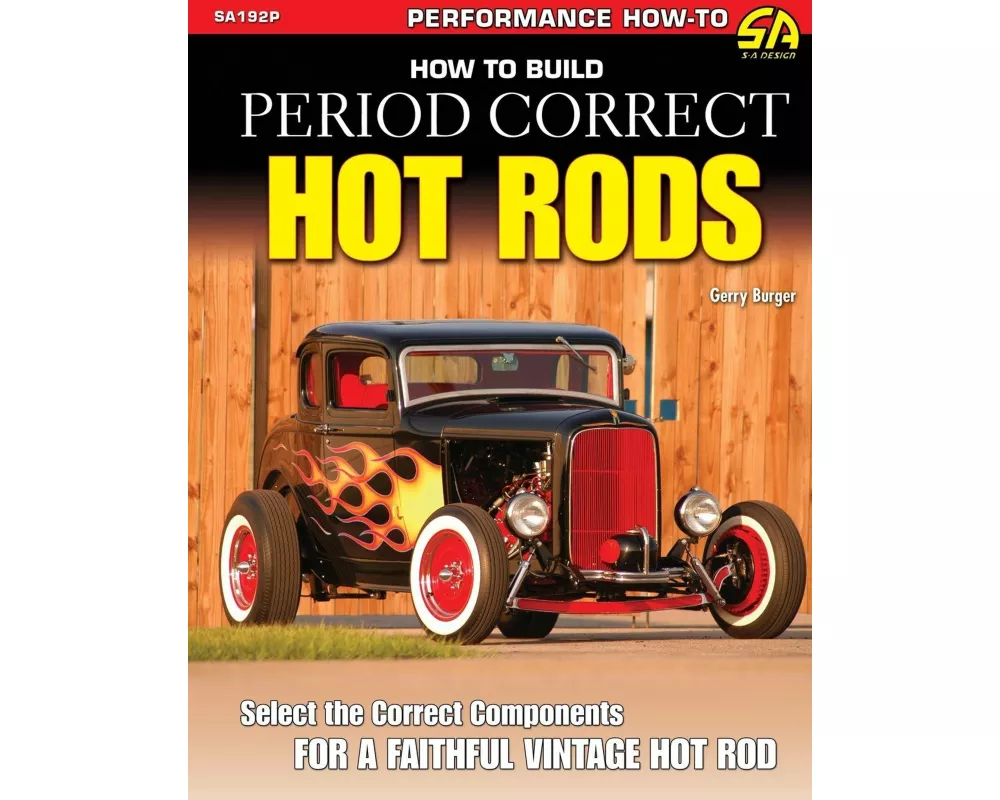 How to Build Period Correct Hot Rods