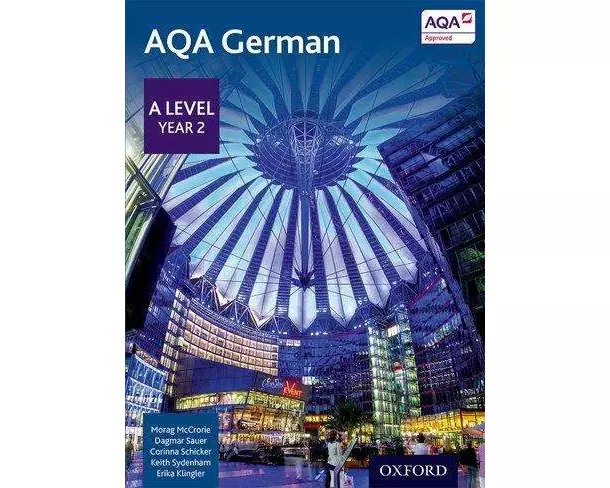 AQA German: A Level Year 2 Student Book