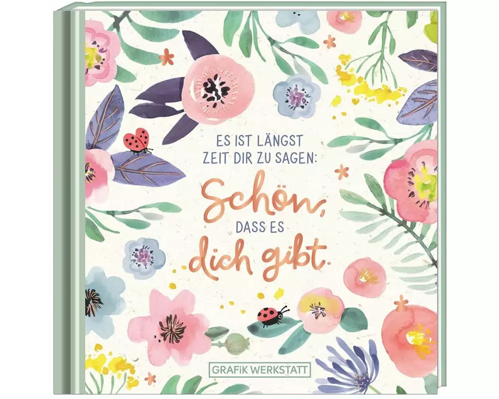 Grafik Werkstatt Minibuch Schön, dass es dich gibt