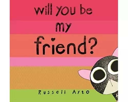 Will You Be My Friend?