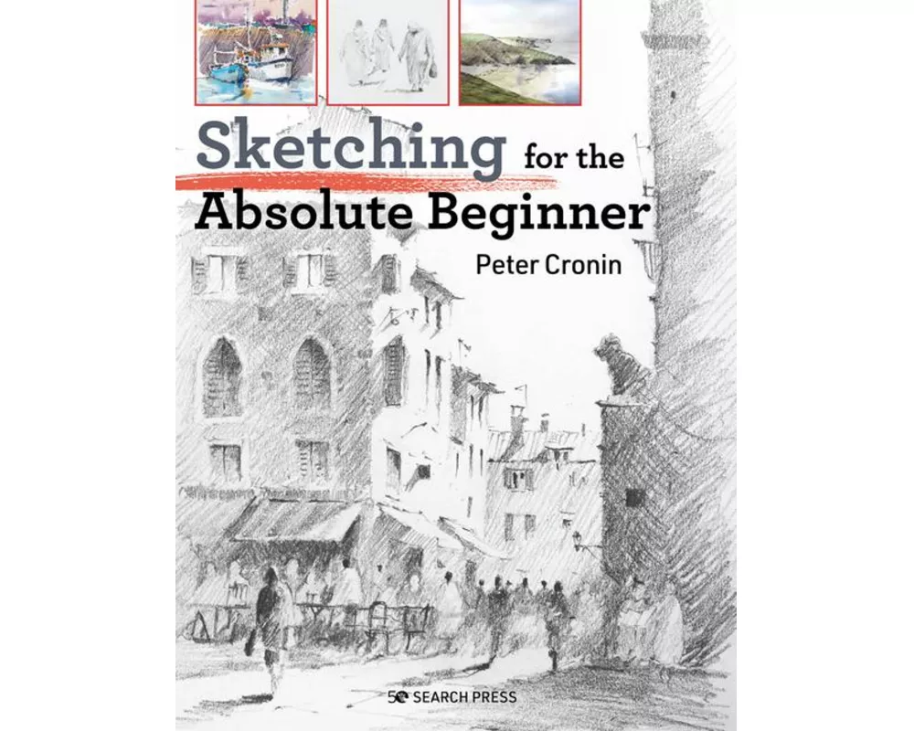 Sketching for the Absolute Beginner