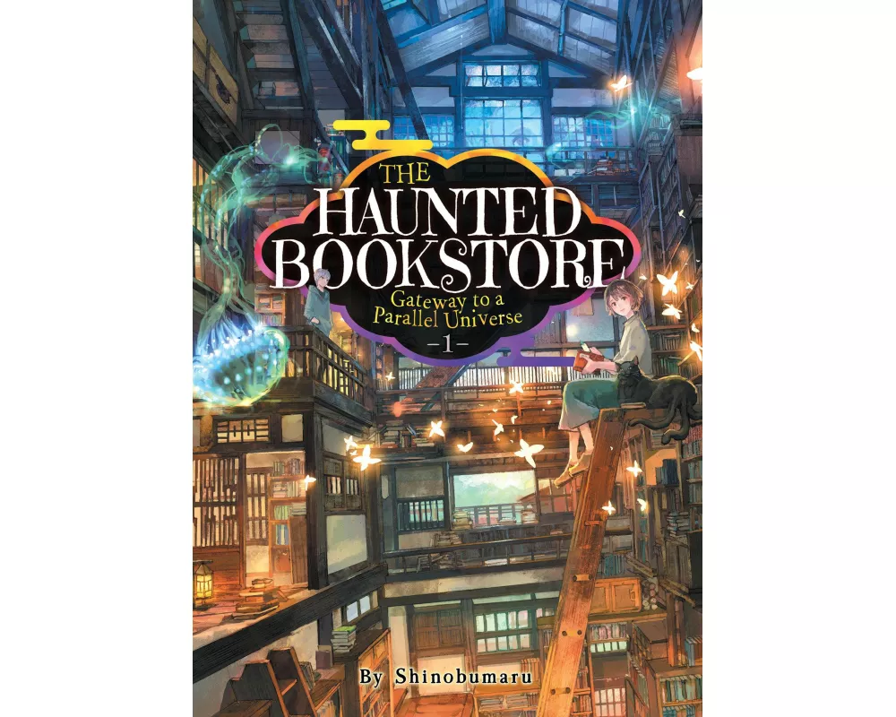 The Haunted Bookstore - Gateway to a Parallel Universe (Light Novel) Vol. 1