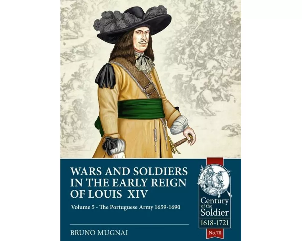 Wars and Soldiers in the Early Reign of Louis XIV