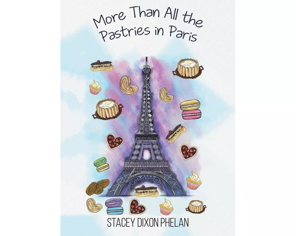 More Than All the Pastries in Paris