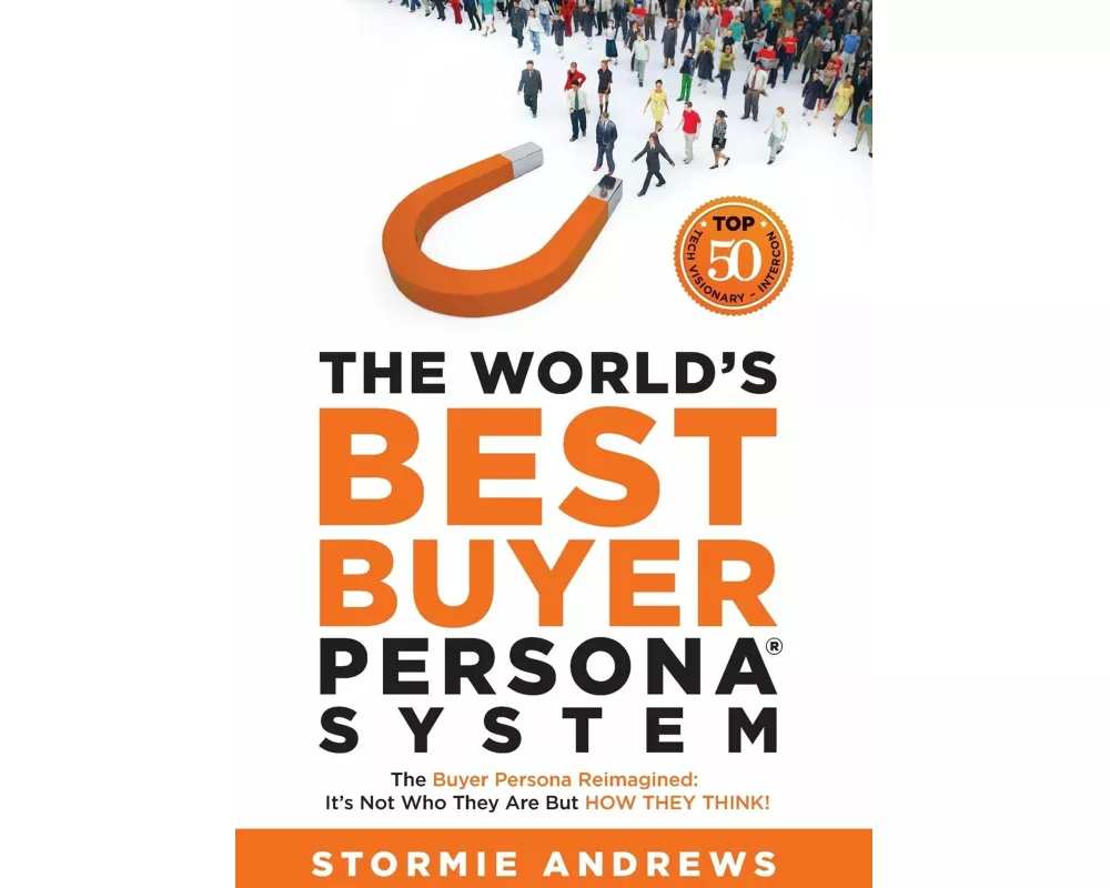 The World's Best Buyer Persona System
