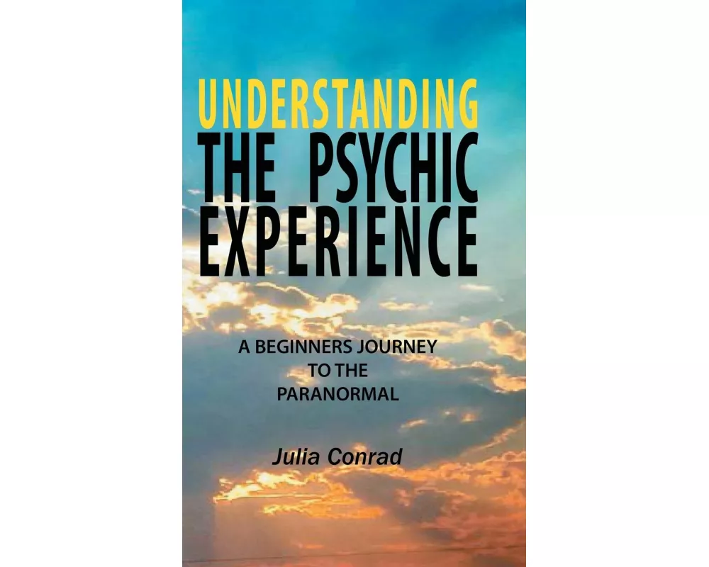 Understanding the Psychic Experience