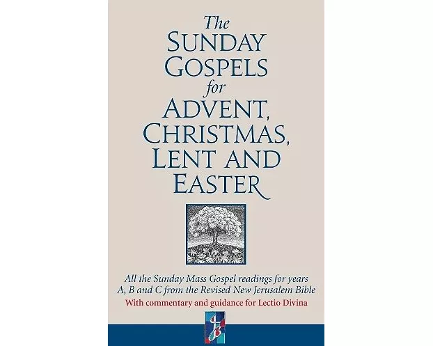 The Sunday Gospels for Advent, Christmas, Lent and Easter