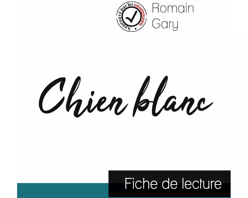 Chien blanc de Romain Gary (fiche de lecture et analyse complte de l'oeuvre)