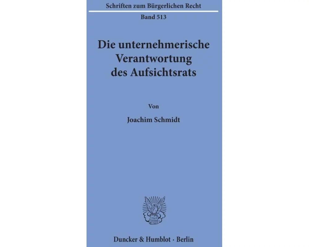 Die unternehmerische Verantwortung des Aufsichtsrats