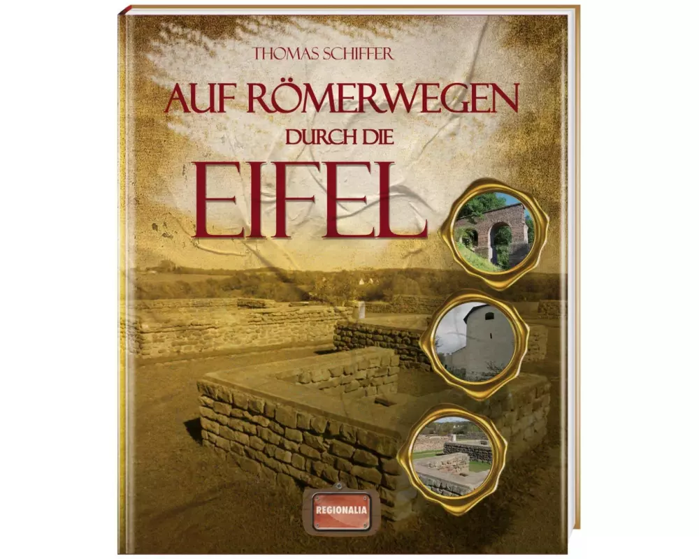 Auf Römerwegen durch die Eifel