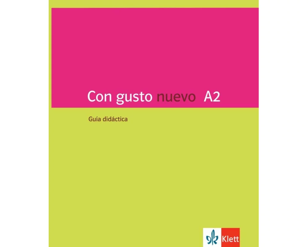 Con gusto nuevo A2. Guía didáctica