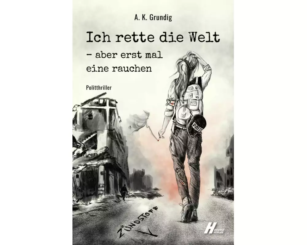 Ich rette die Welt - aber erst mal eine rauchen