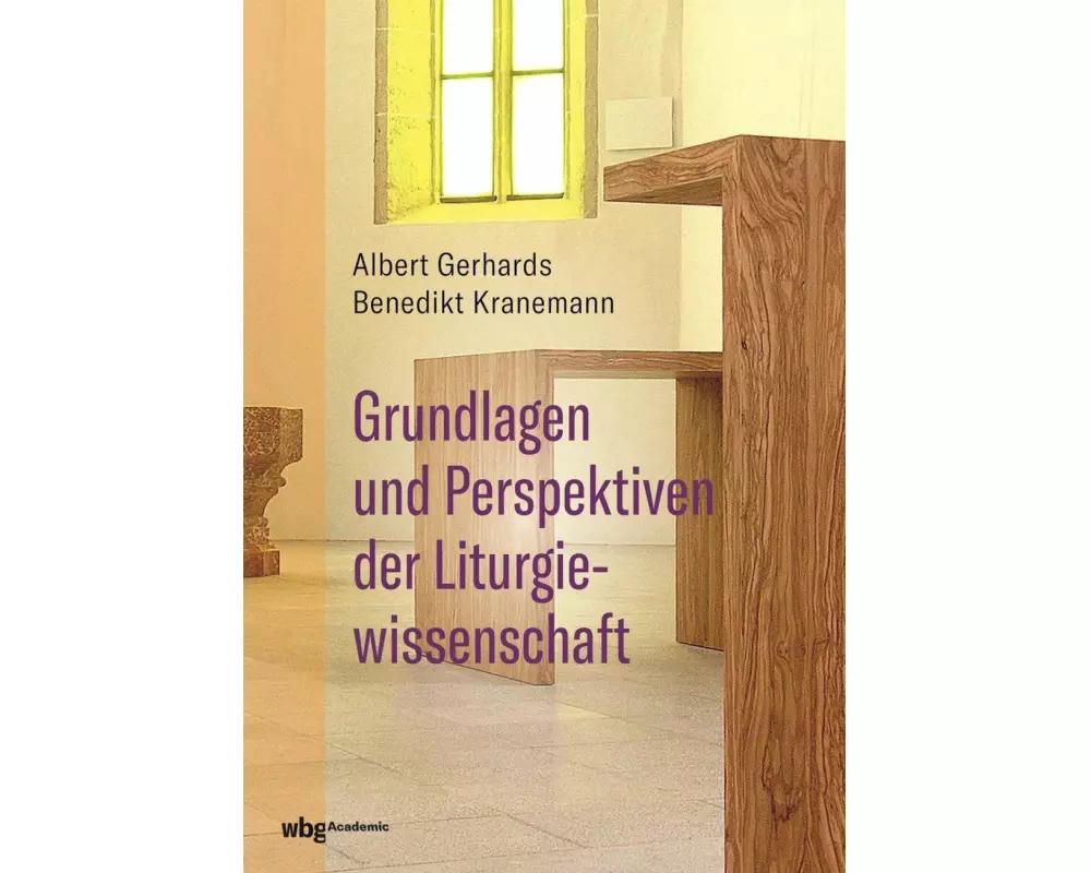 Grundlagen und Perspektiven der Liturgiewissenschaft