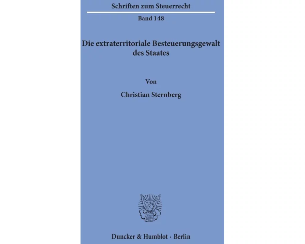 Die extraterritoriale Besteuerungsgewalt des Staates