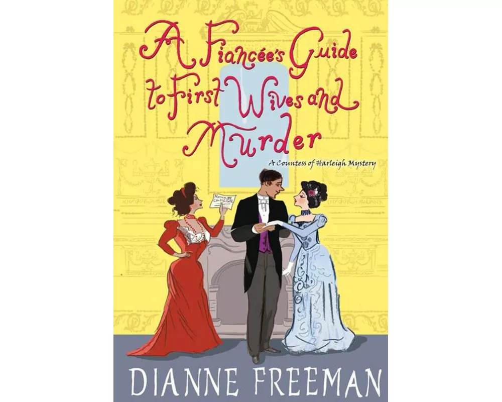 A Fiancée's Guide to First Wives and Murder