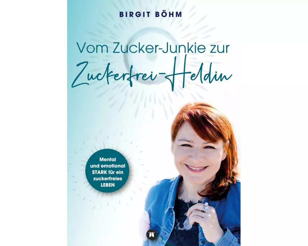 Vom Zucker-Junkie zur Zuckerfrei-Heldin