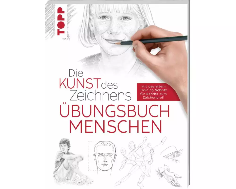 Die Kunst des Zeichnens - Menschen Übungsbuch