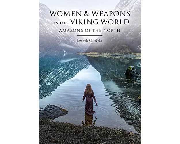Women and Weapons in the Viking World