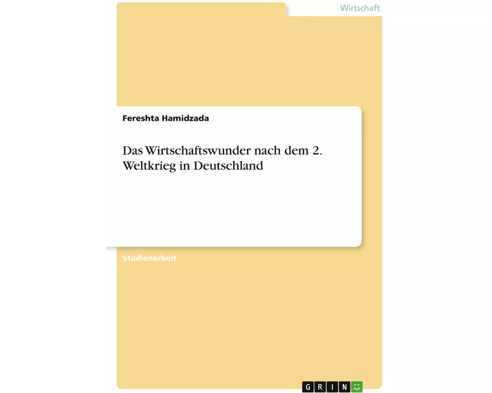 Das Wirtschaftswunder nach dem 2. Weltkrieg in Deutschland