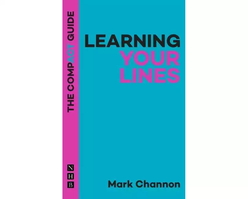 Learning Your Lines: The Compact Guide